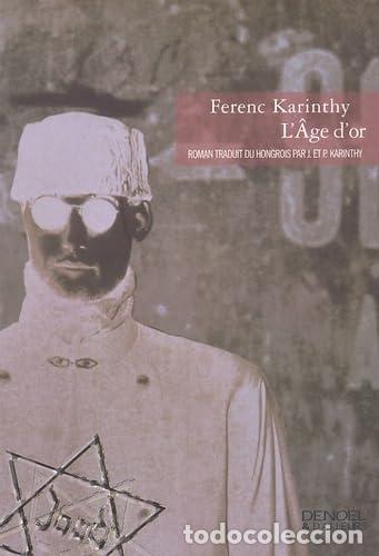 Libros: L'&acirc;ge d'or - Karinthy, Ferenc