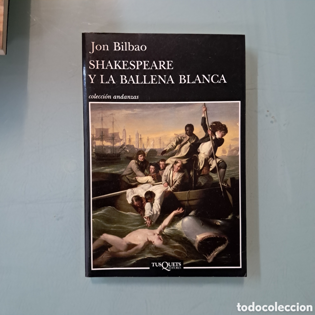Libros: Jon Bilbao, Shakespeare y la.ballena blanca, Tusquets