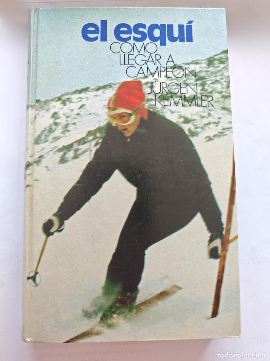 Libros: EL ESQU&Iacute;. C&Oacute;MO LLEGAR A CAMPE&Oacute;N - KEMMLER, J&Uuml;RGEN - TDK508