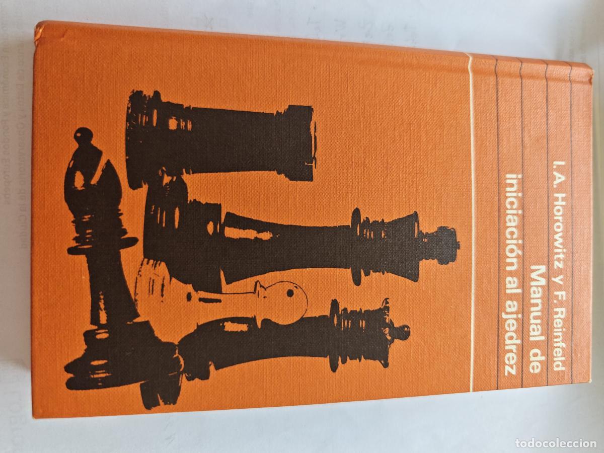 Libros: Manual de iniciaci&oacute;n al ajedrez - HOROWITZ - REINFELD - TDK508