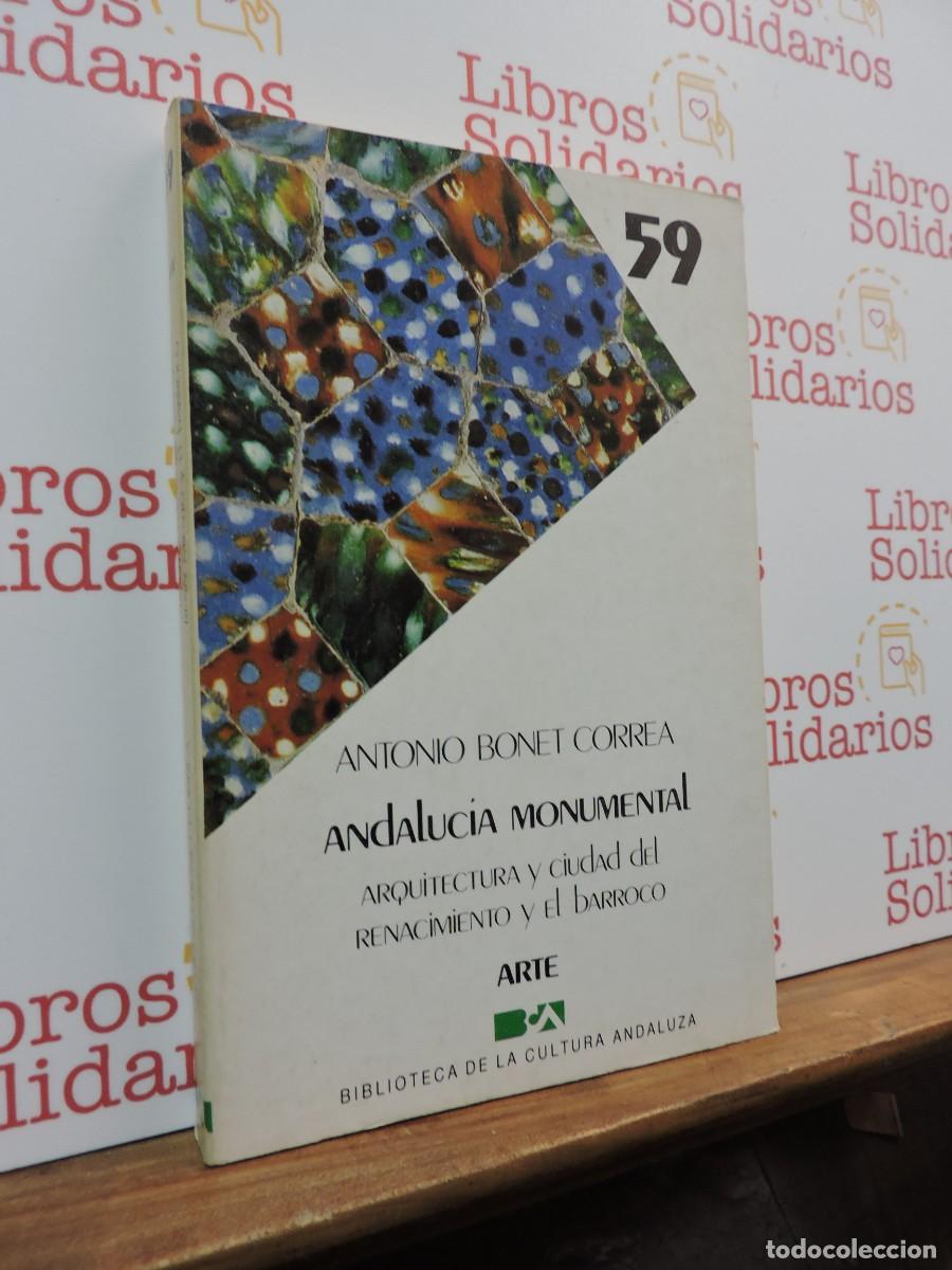 Libros: Andaluc&iacute;a Monumental. BONET CORREA, Antonio. Ed. Biblioteca Cultura Andaluza. 1986