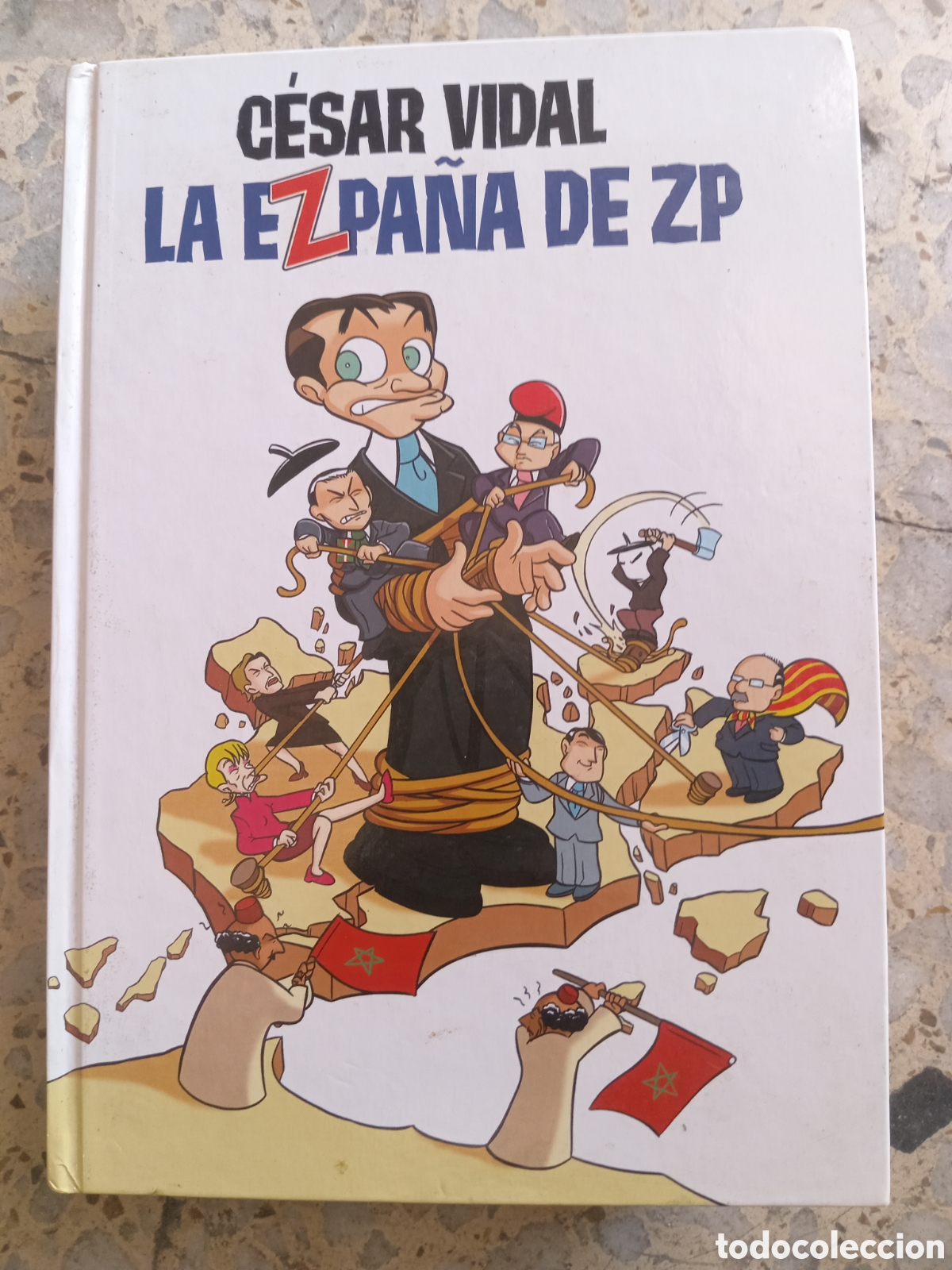 Libros: LA EZPA&Ntilde;A DE ZP CESAR VIDAL TAPAS DURAS