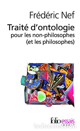 Libros: Trait&eacute; d'ontologie &agrave; l'usage des non philosophes (et des philosophes) - Fr&eacute;d&eacute;ric Nef
