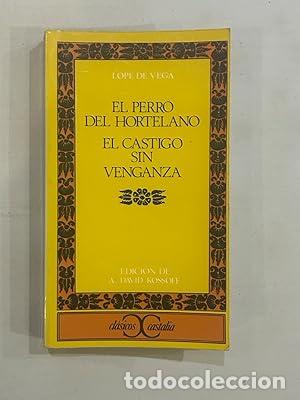 Libri di seconda mano: EL PERRO DEL HORTELANO EL CASTIGO SIN VENGANZA - De Vega,Lope
