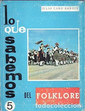Libri di seconda mano: LO QUE SABEMOS DEL FOLKLORE - Caro Baroja,Julio