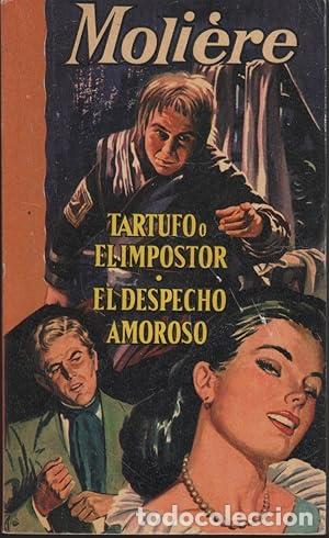 Livres: TARTUFO O EL IMPOSTOR/EL DESPECHO AMOROSO - Moli&egrave;re
