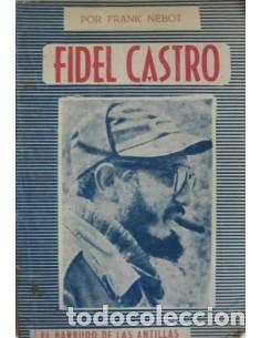 Libros: FIDEL CASTRO El barbudo de las Antillas - Nebot,Frank