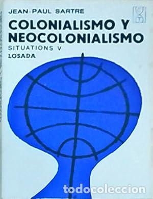 B&uuml;cher: COLONIALISMO Y NEOCOLONIALISMO Situations V - Sartre,Jean Paul