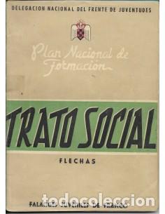 Libri di seconda mano: TRATO SOCIAL Flechas - Falanges Juveniles de Franco