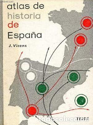 books: ATLAS DE HISTORIA DE ESPA&Ntilde;A - Vicens,J.