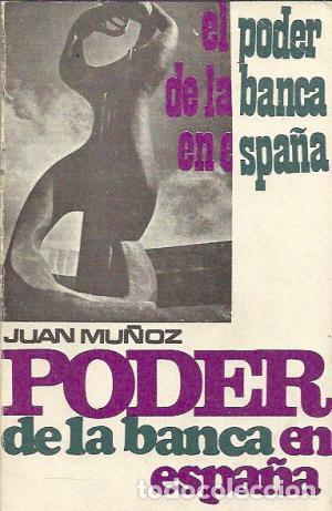 Livros em segunda m&atilde;o: EL PODER DE LA BANCA EN ESPA&Ntilde;A - Mu&ntilde;oz,Juan