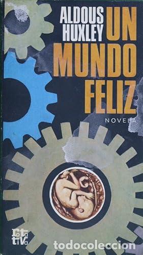 Libri di seconda mano: UN MUNDO FELIZ - Huxley,Aldous