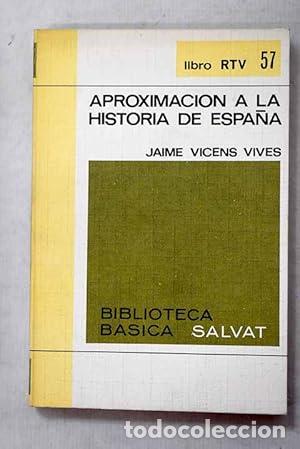 B&uuml;cher: APROXIMACI&Oacute;N A LA HISTORIA DE ESPA&Ntilde;A Pr&oacute;logo de E. Giralt y Raventos - Vicens Vives,Jaime