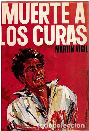 Libros: MUERTE A LOS CURAS - Mart&iacute;n Vigil,Jose Luis - Foto 1