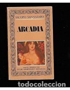 books: ARCADIA Edici&oacute;n preparada por Julio Mart&iacute;nez Mesanza - Sannazaro,Iacopo