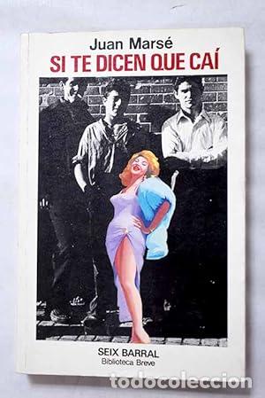 Libros: SI TE DICEN QUE CA&Iacute; - Mars&eacute;,Juan - Foto 1