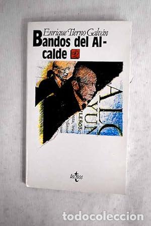 Libri di seconda mano: LOS BANDOS DEL ALCALDE - Tierno Galv&aacute;n,Enrique
