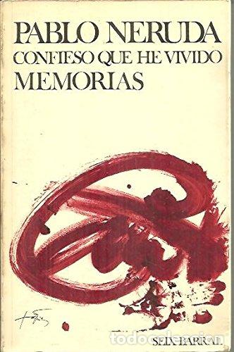 books: CONFIESO QUE HE VIVIDO MEMORIAS - Neruda,Pablo