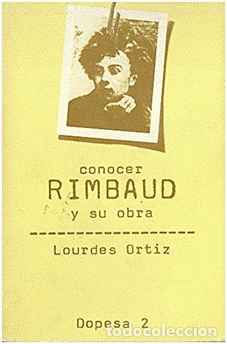 Libros: CONOCER RIMBAUD Y SU OBRA - Ortiz,Lourdes - Foto 1