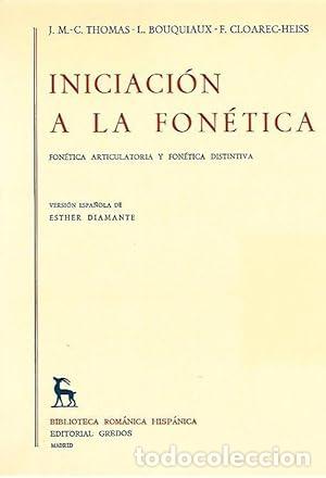 B&uuml;cher: INICIACI&Oacute;N A LA FON&Eacute;TICA - Thomas/Bouquiaux/Cloarec-Heiss