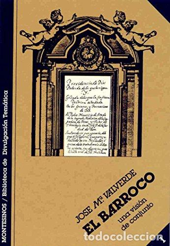 Libri di seconda mano: EL BARROCO una visi&oacute;n de conjunto - Valverde,Jos&eacute; Mar&iacute;a