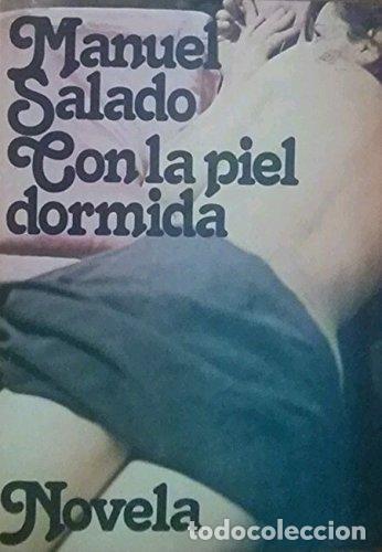 B&uuml;cher: CON LA PIEL DORMIDA 1&ordf; Edici&oacute;n - Salado,Manuel