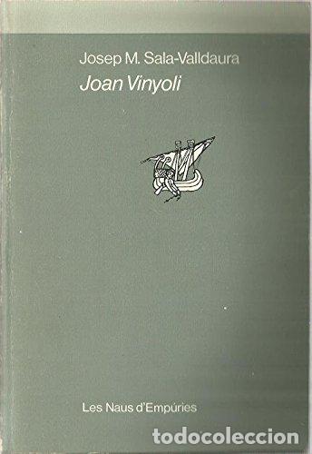 Libros: JOAN VINYOLI - Sala-Valldaura,Josep M.