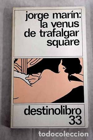 Libros: LA VENUS DE TRAFALGAR SQUARE 1&ordf; Edici&oacute;n - Mar&iacute;n,Jorge