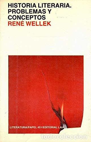 Libros: HISTORIA LITERARIA PROBLEMAS Y CONCEPTOS - Wellek,Ren&eacute;