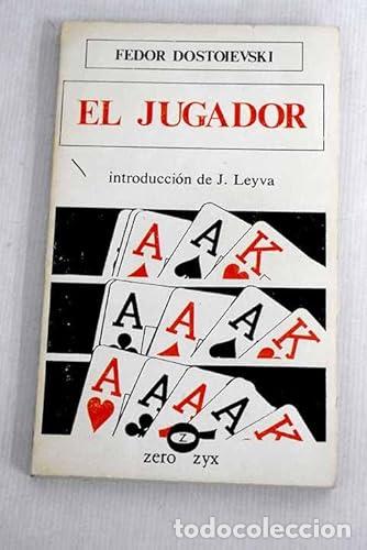 Libros: EL JUGADOR Introducci&oacute;n de J.Leyva - DostoIevski,Fedor