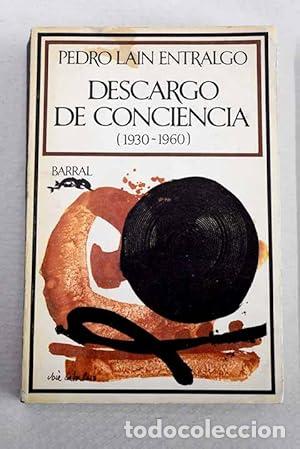 Libros: DESCARGO DE CONCIENCIA (1930-1960) - La&iacute;n Entralgo,Pedro
