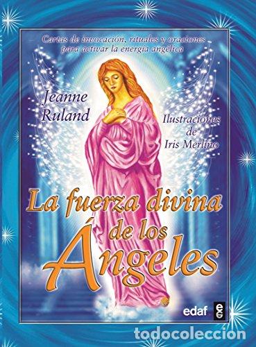 Livres: La fuerza divina de los &Aacute;ngeles - Jeanne Ruland - TDK10