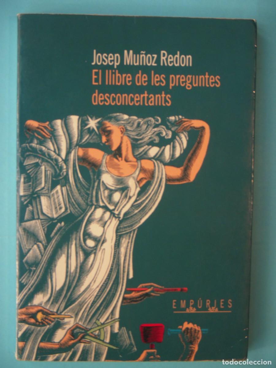 Libros: EL LLIBRE DE LES PREGUNTES DESCONCERTANTS - JOSEP MU&Ntilde;OZ REDON - EDITORIAL EMPURIES, 1999 1&ordf; ED