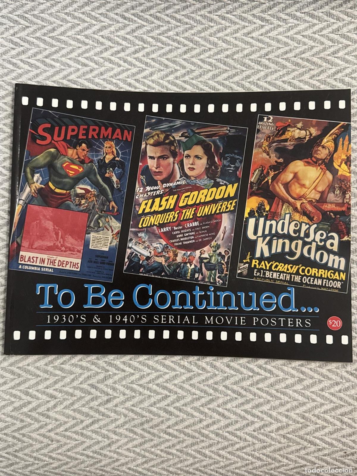 B&uuml;cher: To be continued... 1930's & 1940's serial movie posters. Volume 16 - Hershenson, Bruce