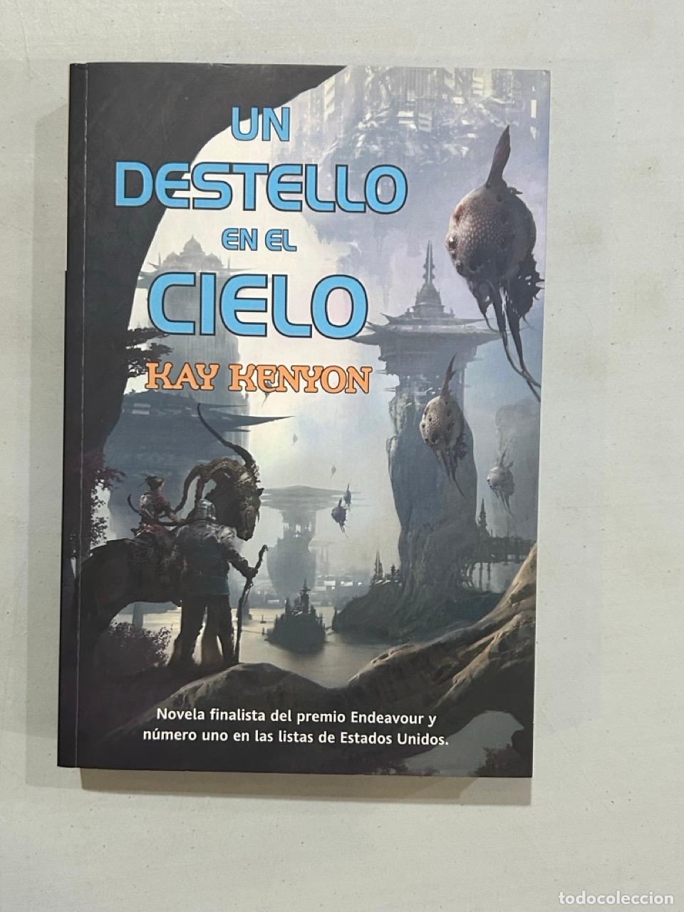 B&uuml;cher: Kay Kenyon - Un destello en el cielo
