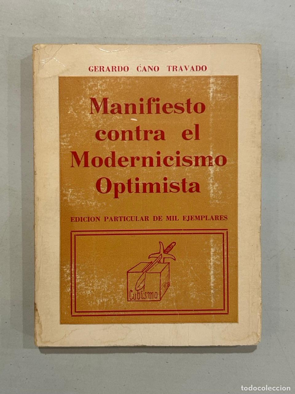 B&uuml;cher: Gerardo Cano Travado - Manifiesto contra el Modernicismo Optimista