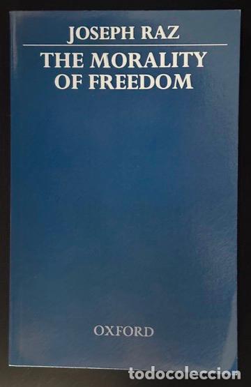 books: THE MORALITY OF FREEDOM - RAZ, Joseph