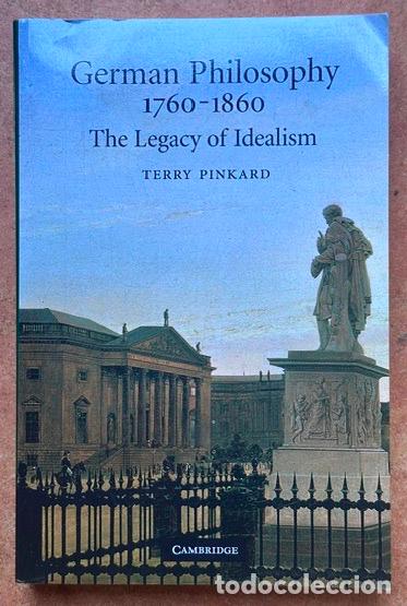 books: GERMAN PHILOSOPHY, 1760-1860. The Legacy of Idealism - PINKARD, Terry