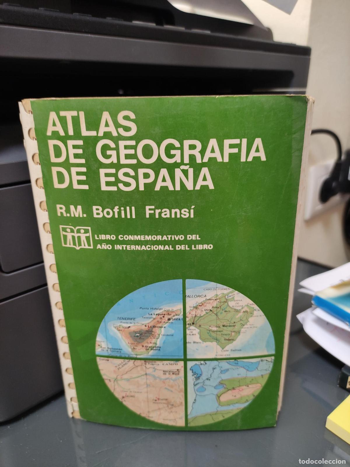 Libros: ATLAS DE GEOGRAFIA DE ESPA&Ntilde;A - R.M. BOFILL FRANSI