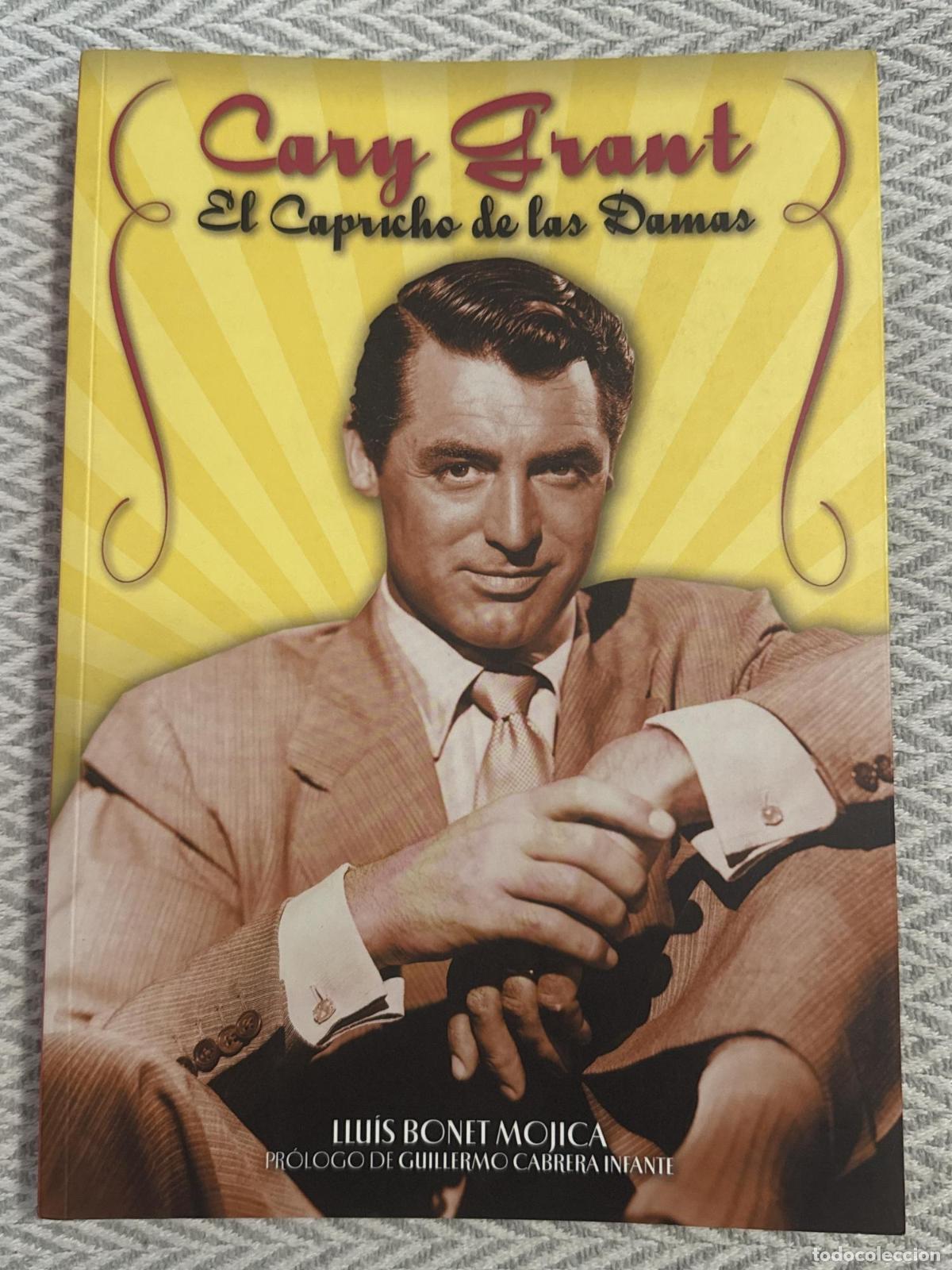 Libros: Cary Grant. El capricho de las damas - Llu&iacute;s Bonet Mojica