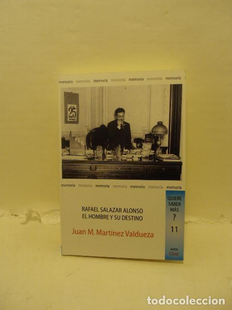 books: RAFAEL SALAZAR ALONSO: El hombre y su destino - Juan Manuel Mart&iacute;nez Valdueza