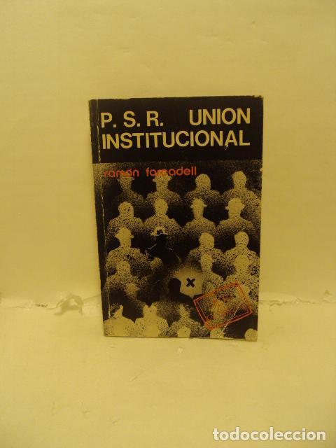 B&uuml;cher: P. S. R. UNI&Oacute;N INSTITUCIONAL - Forcadell Prats, Ram&oacute;n