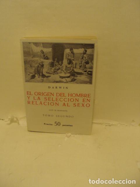 Libros: EL ORIGEN DEL HOMBRE Y LA SELECCI&Oacute;N EN RELACI&Oacute;N AL SEXO (Con 78 grabados). Tomo 2 - Darwin; Charles