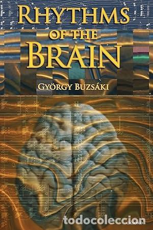 Libros: RHYTHMS OF THE BRAIN - Buzsaki, Gyorgy