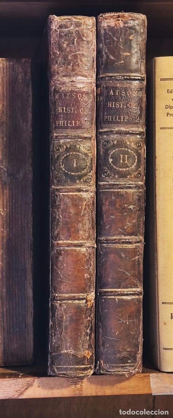 Libros: The History of the Reign of Philip the Second, King of Spain. - Watson, Robert.