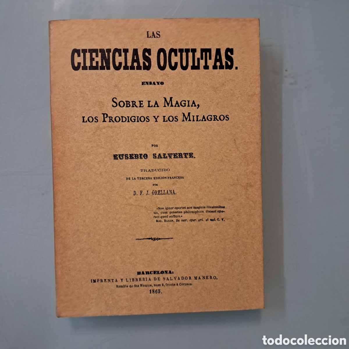 Libros: Eusebio Salverte, Las ciencias ocultas ensayo sobre magia ..1865, facs&iacute;mil