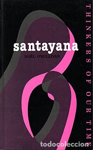 Libros: Santayana: Thinkers of Our Time - O'Sullivan, Noel