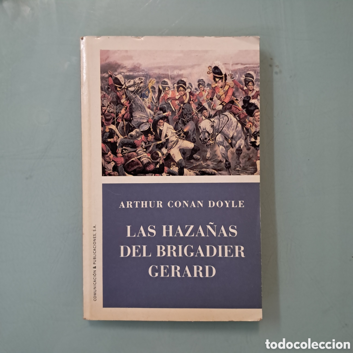Libros: Arthur Conan Doyle, Las haza&ntilde;as del brigadier G&eacute;rard,