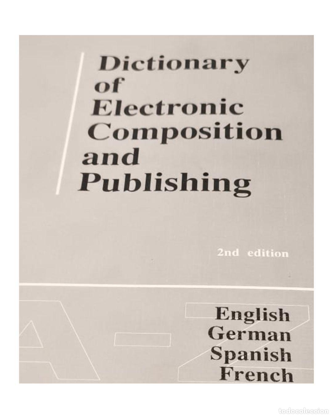 Libros: Dictionary of electronic composition & publishing -