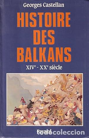 Libros: Histoire des Balkans du XIVe au XXe si&egrave;cle - Georges Castellan